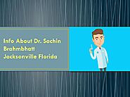 Sachin Brahmbhatt: Best Doctor In Jacksonville Florida