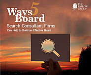 5 Ways Board Search Consultant Firms Can Help to Build an Effective Board