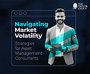 Navigating Market Volatility: Strategies for Asset Management Consultants