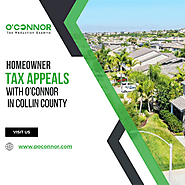 Homeowner Tax Appeals with O'Connor in Collin county