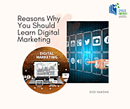Reasons Why You Should Learn Digital Marketing | Digi Kaksha