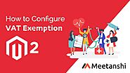 Magento 2 VAT Exemption Configuration Guide by Meetanshi