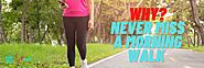 Why To Never Miss A Daily Morning Walk? - Real Rise Health