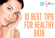 10 Best Tips For Healthy Skin Of Any Age - Real Rise Health
