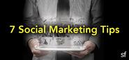 A Masterclass In Social Marketing: 7 Tips From The Experts
