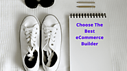 How To Choose The Best ECommerce Builder For Your Online Store?