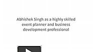 Abhishek Singh as a highly skilled event planner and business development professional