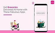 Get Groceries Delivered At Home with These Fabulous Apps in 2020 | by Wishbox | Aug, 2020 | Medium