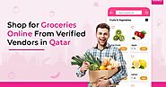 Shop for Groceries Online From Verified Vendors in Qatar