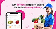 Why Wishbox is a reliable choice for online grocery delivery?