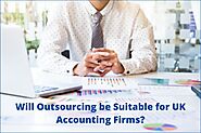 Will Outsourcing be Suitable for UK Accounting Firms?