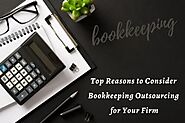 Top Reasons to Consider Bookkeeping Outsourcing for Your Firm