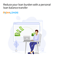 Reduce your loan burden with a personal loan balance transfer