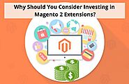 Why Should You Consider Investing in Magento 2 Extensions? Article - ArticleTed - News and Articles
