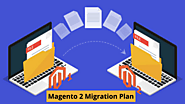 Important Things to Consider for the Success of Magento 2 Migration Plan