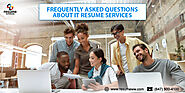 FREQUENTLY ASKED QUESTIONS ABOUT IT RESUME SERVICES