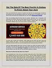 Get The Help Of The Best Psychic In Sydney To Know About Your Aura