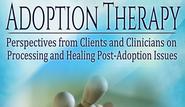 Beauty, Control, and Adoption - "Adoption Therapy" excerpt by Mila Konomos