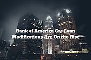 Bank of America Car Loan Modifications Are On the Rise