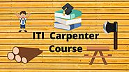 ITI Carpenter Course Details 2020 / Eligibility/Subjects/Jobs/Apprentice - Jobs Digit