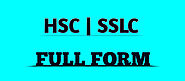 What is the HSC Full Form?|SSLC full form - View Full Form and More