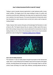 How To Make Consistent Profit In Crude Oil Trading?