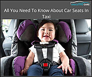 All You Need To Know About Car Seats In Taxi – Executive Cars