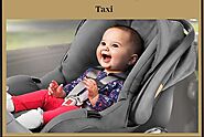 Do's and Don'ts When Traveling in a Baby Seat Taxi