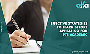 Effective Strategies to Learn Before Appearing for PTE Academic