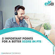 5 Important Points for a Better Score in PTE