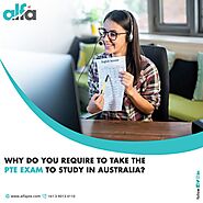 Why do You Require to Take the PTE Exam to Study in Australia?