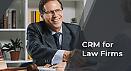 An overview of robust software CRM for Law firms to manage everything