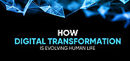 How Digital Transformation Is Evolving Human Life | Reach First