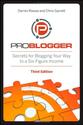 ProBlogger: Secrets for Blogging Your Way to a Six-Figure Income