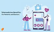 Biggest Telehealth Benefits for Doctors and Patients