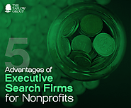 5 Advantages of Executive Search Firms for Nonprofits