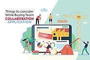 Things to consider while buying Team Collaboration Application