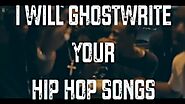 I Will Ghostwrite Your Hip Hop or Rap Song on Any Music - Rap Ghostwriters for Hire