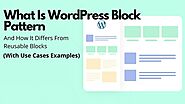 What Is WordPress Block Pattern And How It Differs From Reusable Blocks (With Use Cases Examples)