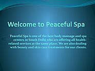 Best Sensual Massage in South Delhi by Peacefulspa - Issuu