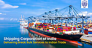 Shipping Corporation of India — Delivering Break Bulk Services to Indian Trade