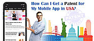 How Can I Get a Patent for My Mobile App in USA?