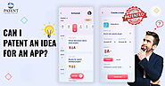 Can I Patent an Idea for an App: An Ultimate
