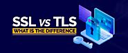 What is the Difference Between SSL and TLS in Detail