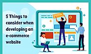 5 Things to Consider When Creating an Ecommerce Website