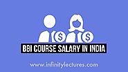 BBI Course Salary in India, BBI course full details 2020 | Infinity Lectures