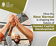 How The New Normal is Shaping the Future Of Human Capital Development