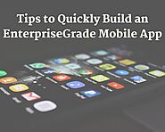 How to Quickly Build an Enterprise-Grade Mobile App?