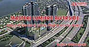 Masteri Lumière Riverside Q2 - Căn hộ Hot nhất thị trường 2021!