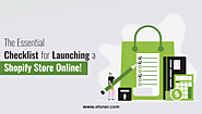 How to Create a Shopify Store - The Ultimate Pre-Launch Checklist